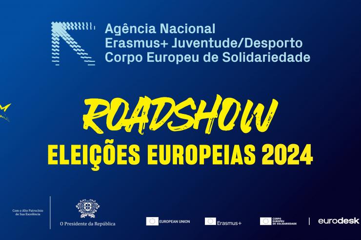 Roadshow: Eleições Europeias 2024 em formato digital